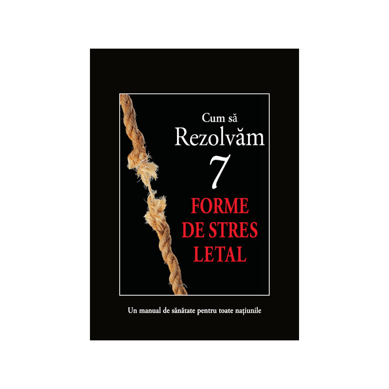 Cum să rezolvăm 7 forme de stres letal