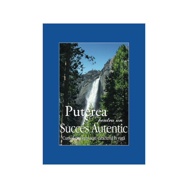 Puterea pentru un succes autentic
